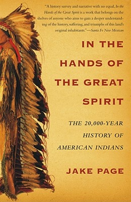 Immagine del venditore per In the Hands of the Great Spirit: The 20,000-Year History of American Indians (Paperback or Softback) venduto da BargainBookStores
