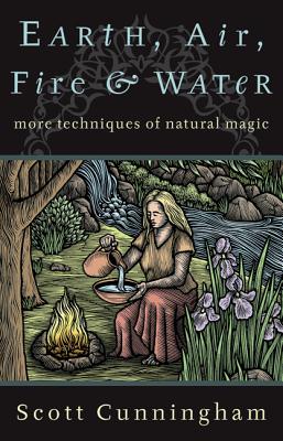 Image du vendeur pour Earth, Air, Fire & Water: More Techniques of Natural Magic (Paperback or Softback) mis en vente par BargainBookStores