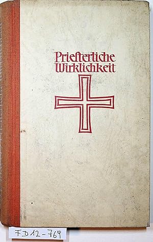 Imagen del vendedor de Priesterliche Wirklichkeit : Tage der Besinnung. a la venta por ANTIQUARIAT.WIEN Fine Books & Prints