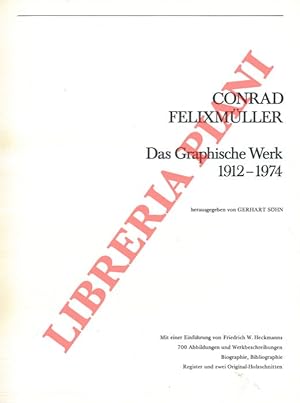 Conrad Felixmuller. Das Graphische Werk 1912 - 1974.