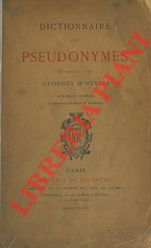 Dictionnaire des pseudonymes. Nouvelle èdition.