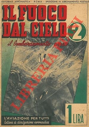 Il fuoco dal cielo. Il bombardamento aereo.