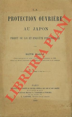 La protection ouvrière au Japon. Projet de loi et enquète personelle.