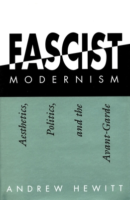 Immagine del venditore per Fascist Modernism: Aesthetics, Politics, and the Avant-Garde (Paperback or Softback) venduto da BargainBookStores