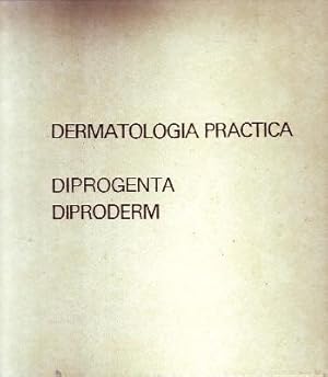 DERMATOLOGÍA PRÁCTICA. DIPROGENTA DIPRODERM