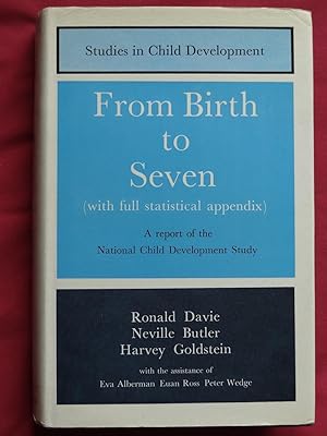 Seller image for FROM BIRTH TO SEVEN The Second Reort of the National Child Development Study (1958 Cohort) with full Statistical Appendix for sale by Douglas Books