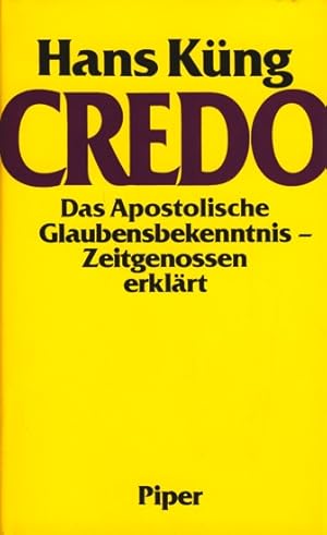 Credo : Das Apostolische Glaubenbekenntnis - Zeitgenossen erklärt.