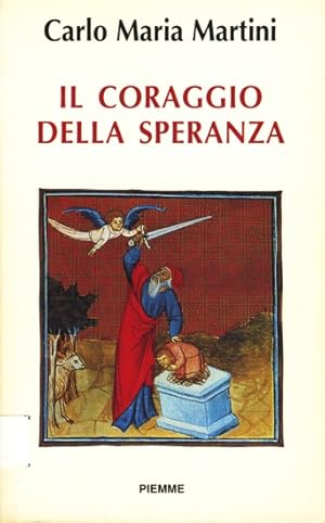 Il coraggio della speranza.