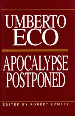 Seller image for Apocalypse Postponed: Essays by Umberto Eco (Paperback or Softback) for sale by BargainBookStores