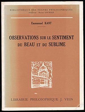 Bild des Verkufers fr Observations sur le sentiment du beau et du sublime - Traduction, introduction et notes de Roger Kempf - Collection "Bibliothque des textes philosophiques" zum Verkauf von JLG_livres anciens et modernes