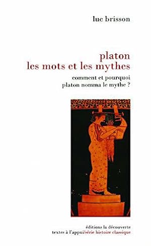 Bild des Verkufers fr Platon, les mots et les mythes. Comment et pourquoi Platon nomma le mythe ? zum Verkauf von JLG_livres anciens et modernes