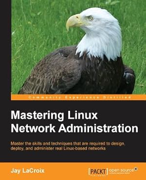Imagen del vendedor de Mastering Linux Network Administration (Paperback or Softback) a la venta por BargainBookStores