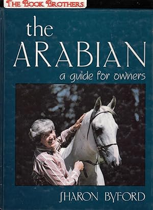 Bild des Verkufers fr The Arabian: A Guide for Owners zum Verkauf von THE BOOK BROTHERS