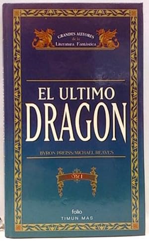 El Último Dragón, Vol. I