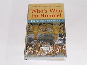 Bild des Verkufers fr Who s who im Himmel. Die Gtterwelt von A - Z. zum Verkauf von Der-Philo-soph