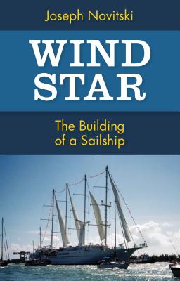 Immagine del venditore per Wind Star: The Building of a Sailship (Paperback or Softback) venduto da BargainBookStores
