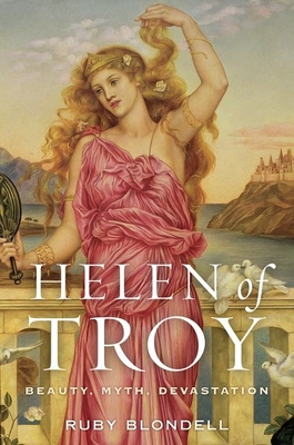 Imagen del vendedor de Helen of Troy: Beauty, Myth, Devastation (Paperback or Softback) a la venta por BargainBookStores
