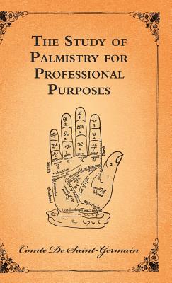Seller image for The Study of Palmistry for Professional Purposes (Hardback or Cased Book) for sale by BargainBookStores
