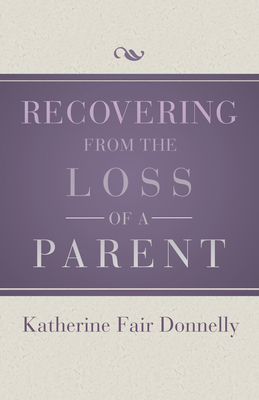 Imagen del vendedor de Recovering from the Loss of a Parent (Paperback or Softback) a la venta por BargainBookStores