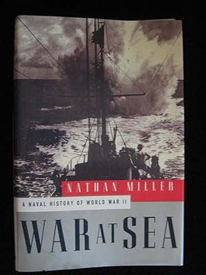WAR AT SEA: A Naval History of World War II