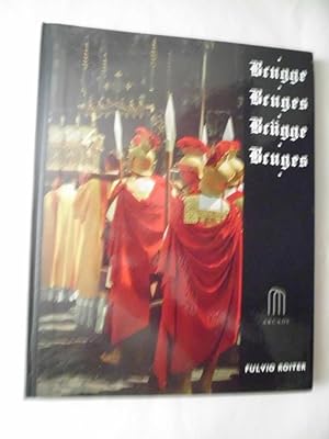 Brugge - Bruges - Brügge / Foto`s van Fulvio Roiter. Tekst van Paul van den Bosch. [Aus dem Franz...