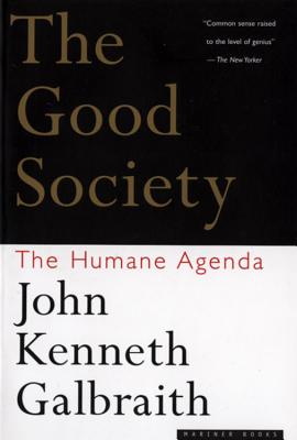 Imagen del vendedor de The Good Society: The Humane Agenda (Paperback or Softback) a la venta por BargainBookStores