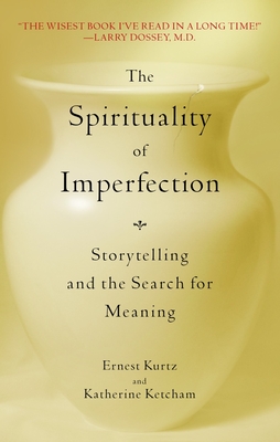 Seller image for The Spirituality of Imperfection: Storytelling and the Search for Meaning (Paperback or Softback) for sale by BargainBookStores