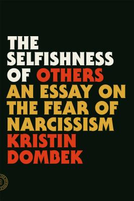 Seller image for The Selfishness of Others: An Essay on the Fear of Narcissism (Paperback or Softback) for sale by BargainBookStores