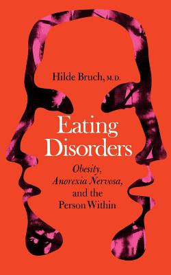 Image du vendeur pour Eating Disorders: Obesity, Anorexia Nervosa, and the Person Within (Paperback or Softback) mis en vente par BargainBookStores