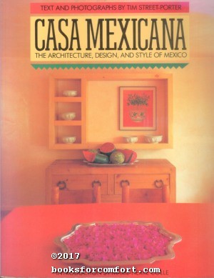 Seller image for Casa Mexicana: The Architecture, Design, and Style of Mexico for sale by booksforcomfort