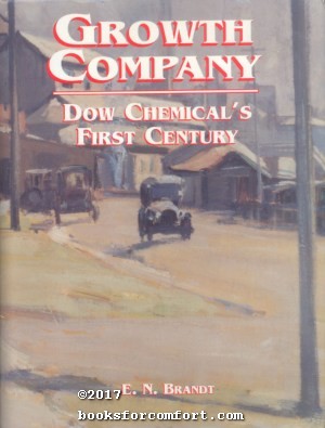 Seller image for Growth Company: Dow Chemicals First Century for sale by booksforcomfort