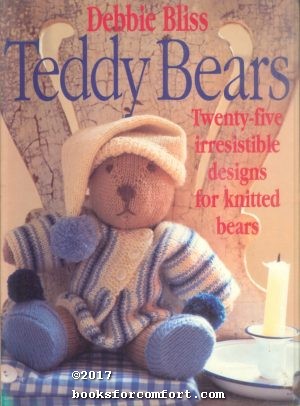 Image du vendeur pour Teddy Bears: Twenty-five irresistible designs for knitted bears mis en vente par booksforcomfort