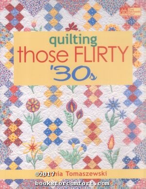 Image du vendeur pour Quilting Those Flirty 30s mis en vente par booksforcomfort