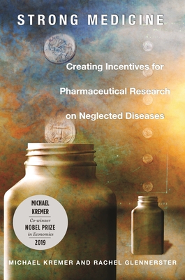 Immagine del venditore per Strong Medicine: Creating Incentives for Pharmaceutical Research on Neglected Diseases (Paperback or Softback) venduto da BargainBookStores