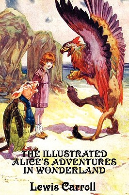 Bild des Verkufers fr The Illustrated Alice's Adventures in Wonderland (Paperback or Softback) zum Verkauf von BargainBookStores
