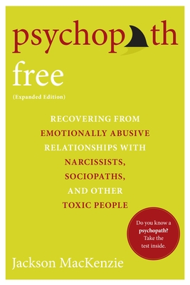 Imagen del vendedor de Psychopath Free: Recovering from Emotionally Abusive Relationships with Narcissists, Sociopaths, and Other Toxic People (Paperback or Softback) a la venta por BargainBookStores