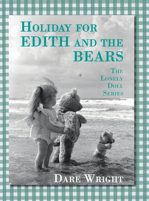 Bild des Verkufers fr Holiday for Edith and the Bears: The Lonely Doll Series (Hardback or Cased Book) zum Verkauf von BargainBookStores