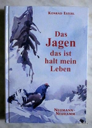 Das Jagen - das ist halt mein Leben