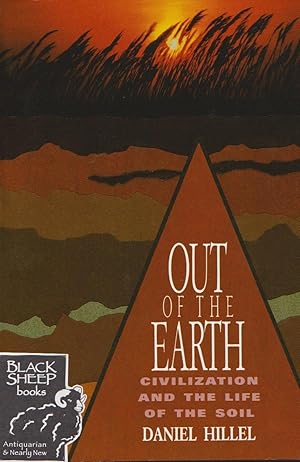 Out of the Earth: Civilization and the Life of the Soil