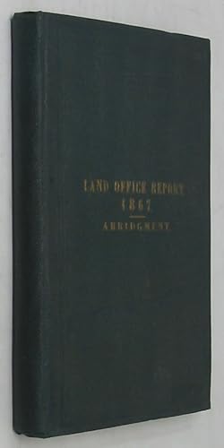 Report of the Commissioner of General Land Office for the Year 1867 (Abridgment)