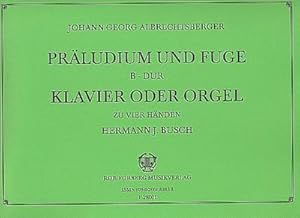 Bild des Verkufers fr Prludium und Fuge B-Durfr Orgel zu 4 Hnden zum Verkauf von AHA-BUCH GmbH