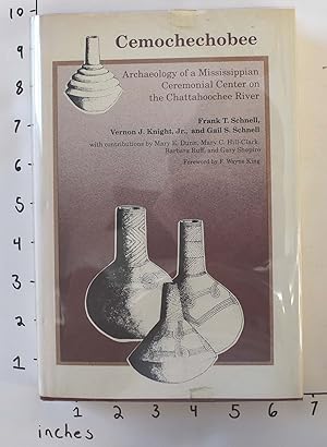 Image du vendeur pour Cemochechobee: Archaeology of a Mississippian Ceremonial Center on the Chattahoochee River (Ripley P. Bullen Monographs in Anthropology and History) mis en vente par Mullen Books, ABAA