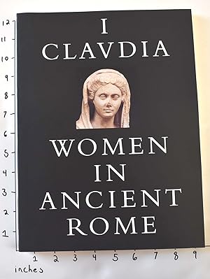 Imagen del vendedor de I, Claudia: Women in Ancient Rome a la venta por Mullen Books, ABAA