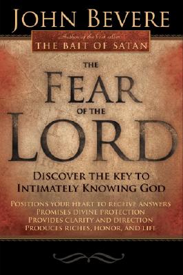 Imagen del vendedor de The Fear of the Lord: Discover the Key to Intimately Knowing God (Paperback or Softback) a la venta por BargainBookStores