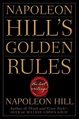 Bild des Verkufers fr Napoleon Hill's Golden Rules: The Lost Writings (Paperback or Softback) zum Verkauf von BargainBookStores