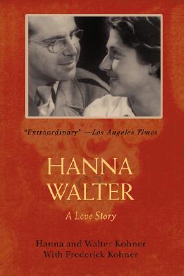 Bild des Verkufers fr Hanna and Walter: A Love Story (Paperback or Softback) zum Verkauf von BargainBookStores