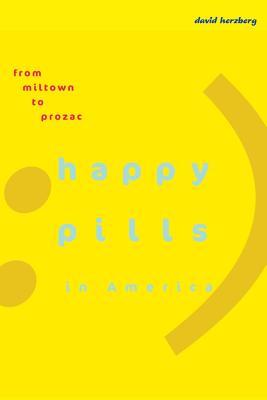 Immagine del venditore per Happy Pills in America: From Miltown to Prozac (Paperback or Softback) venduto da BargainBookStores