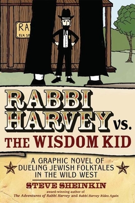 Seller image for Rabbi Harvey vs. the Wisdom Kid: A Graphic Novel of Dueling Jewish Folktales in the Wild West (Paperback or Softback) for sale by BargainBookStores