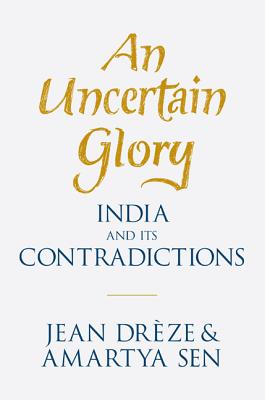 Imagen del vendedor de An Uncertain Glory: India and Its Contradictions (Paperback or Softback) a la venta por BargainBookStores