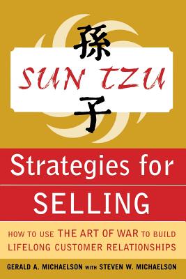 Seller image for Sun Tzu Strategies for Selling: How to Use the Art of War to Build Lifelong Customer Relationships: How to Use the Art of War to Build Lifelong Custom (Paperback or Softback) for sale by BargainBookStores